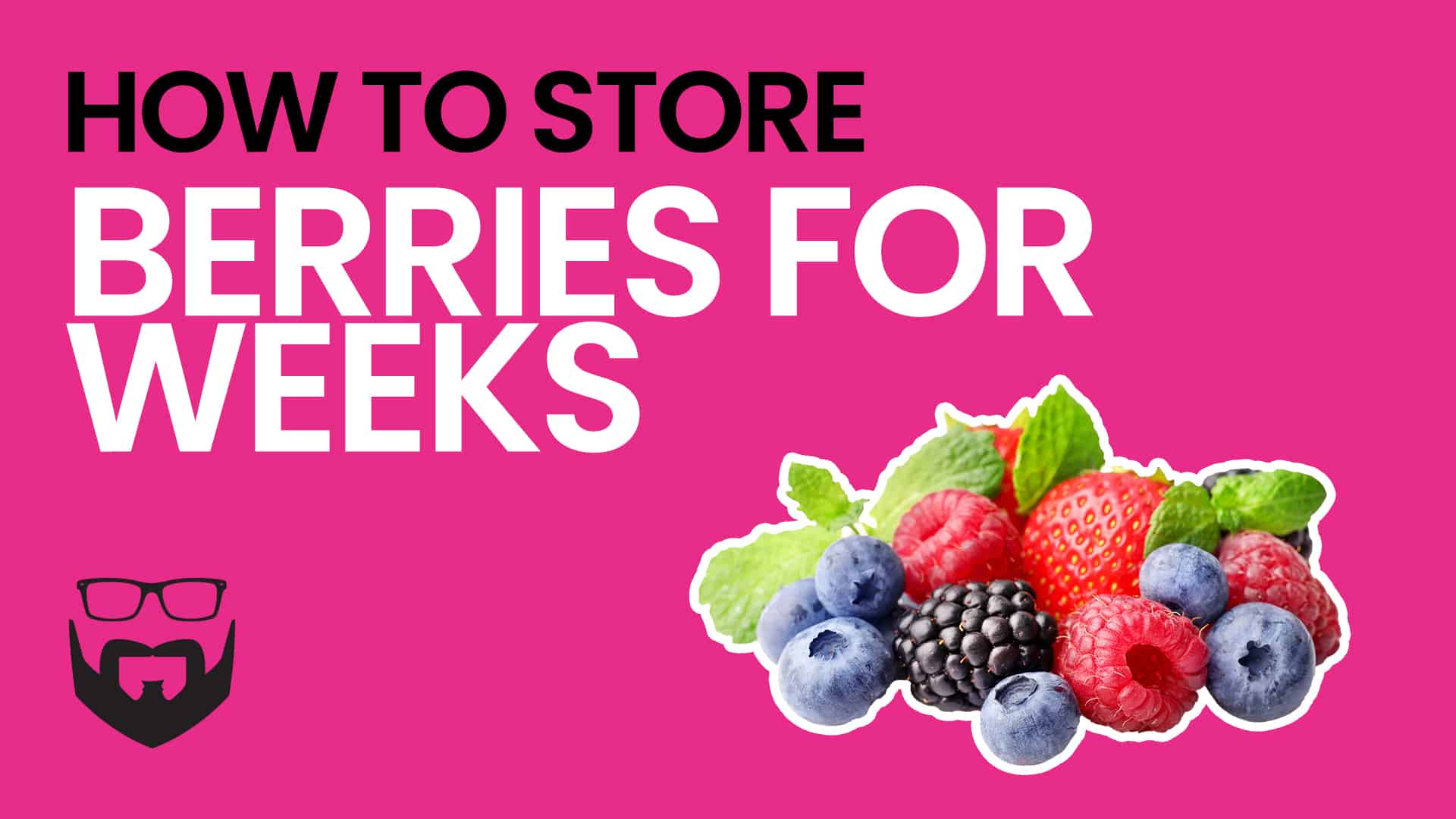 How to Store Berries for Weeks Video - Pink