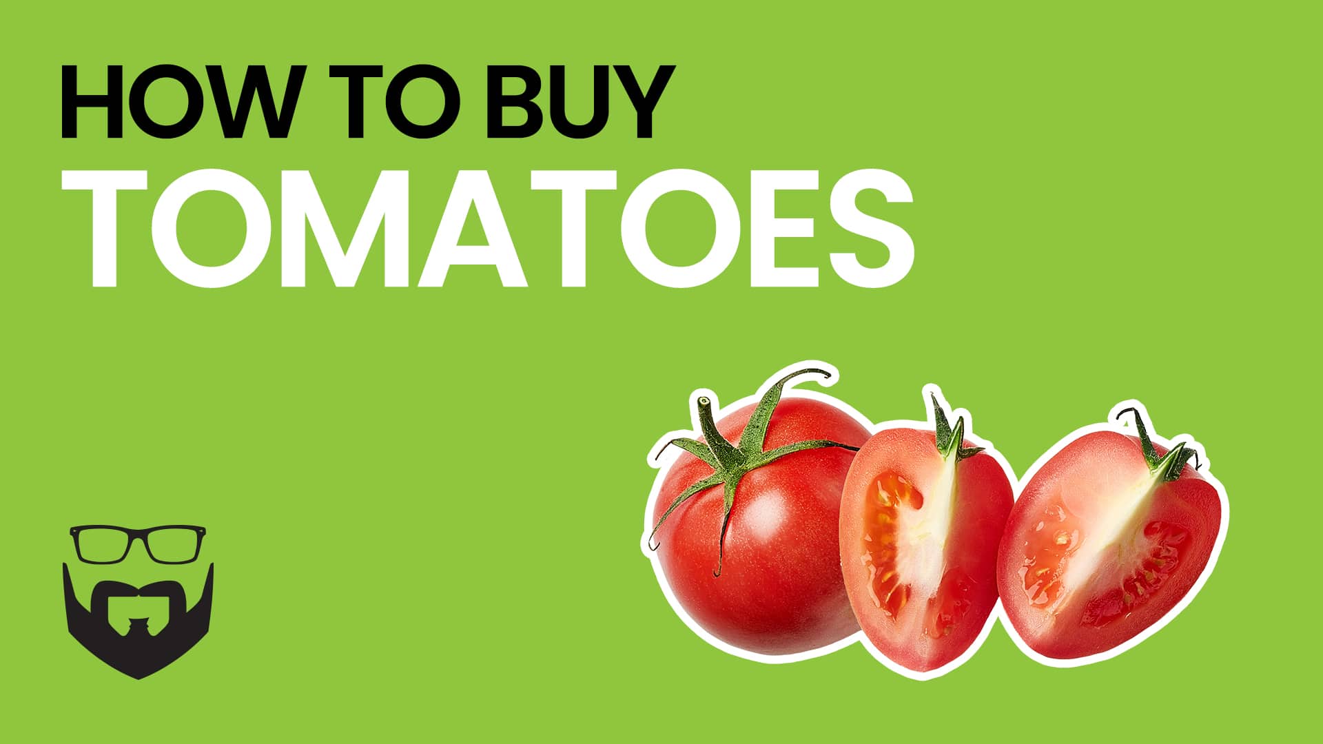 How to Buy Tomatoes Video - Green
