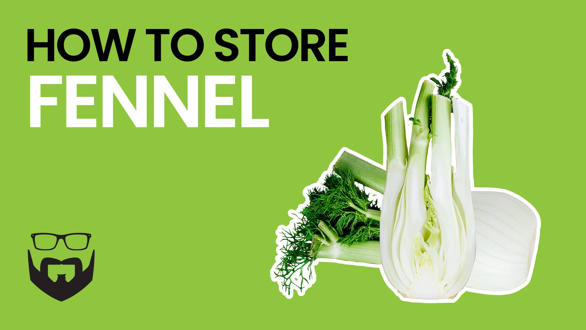 How to Store Fennel Video - Green