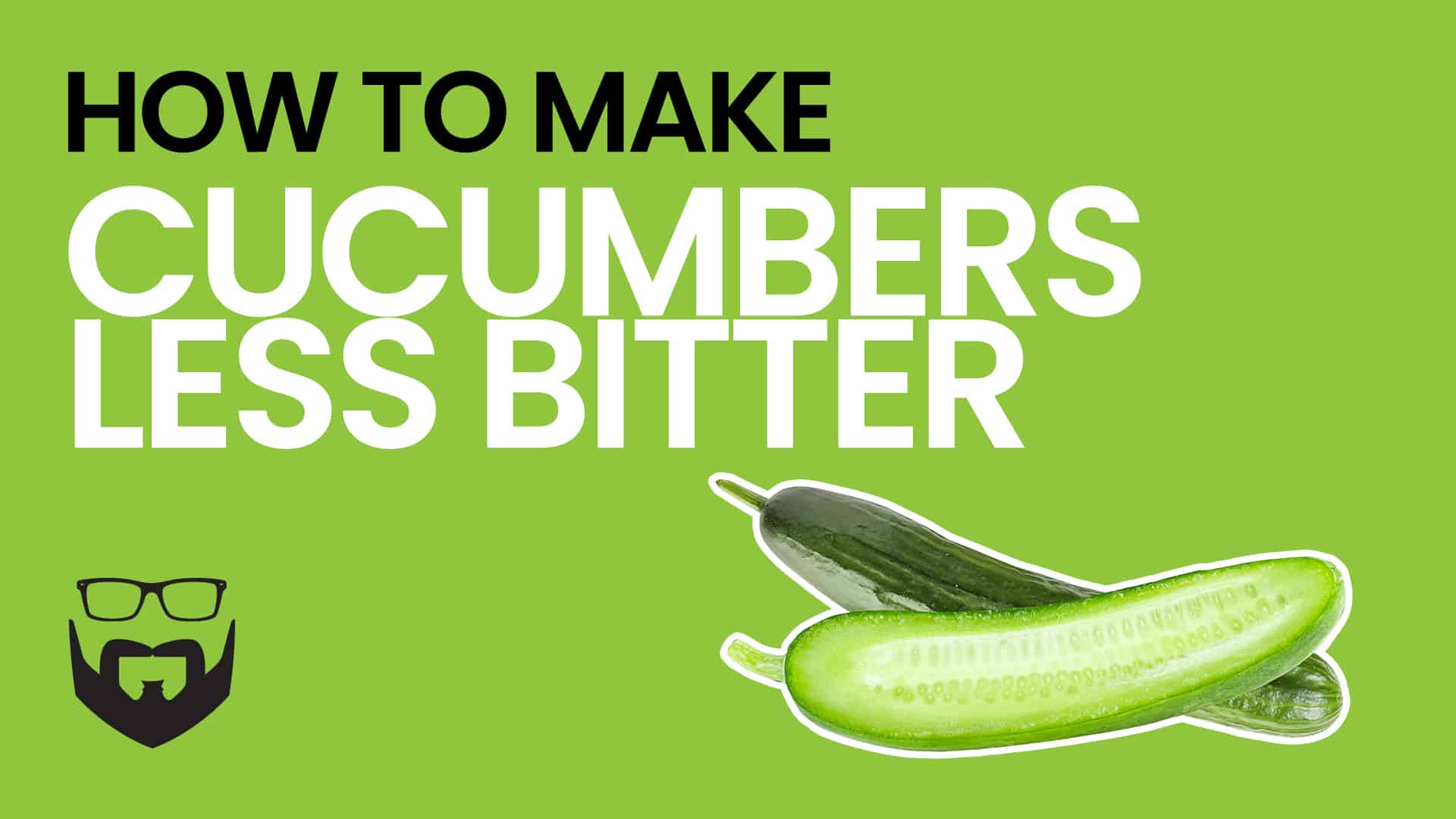 This Food Hack Makes Cucumbers Less Bitter Video - Green