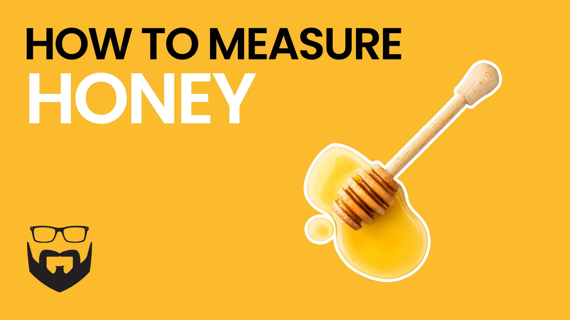How to Measure Honey Video - Yellow