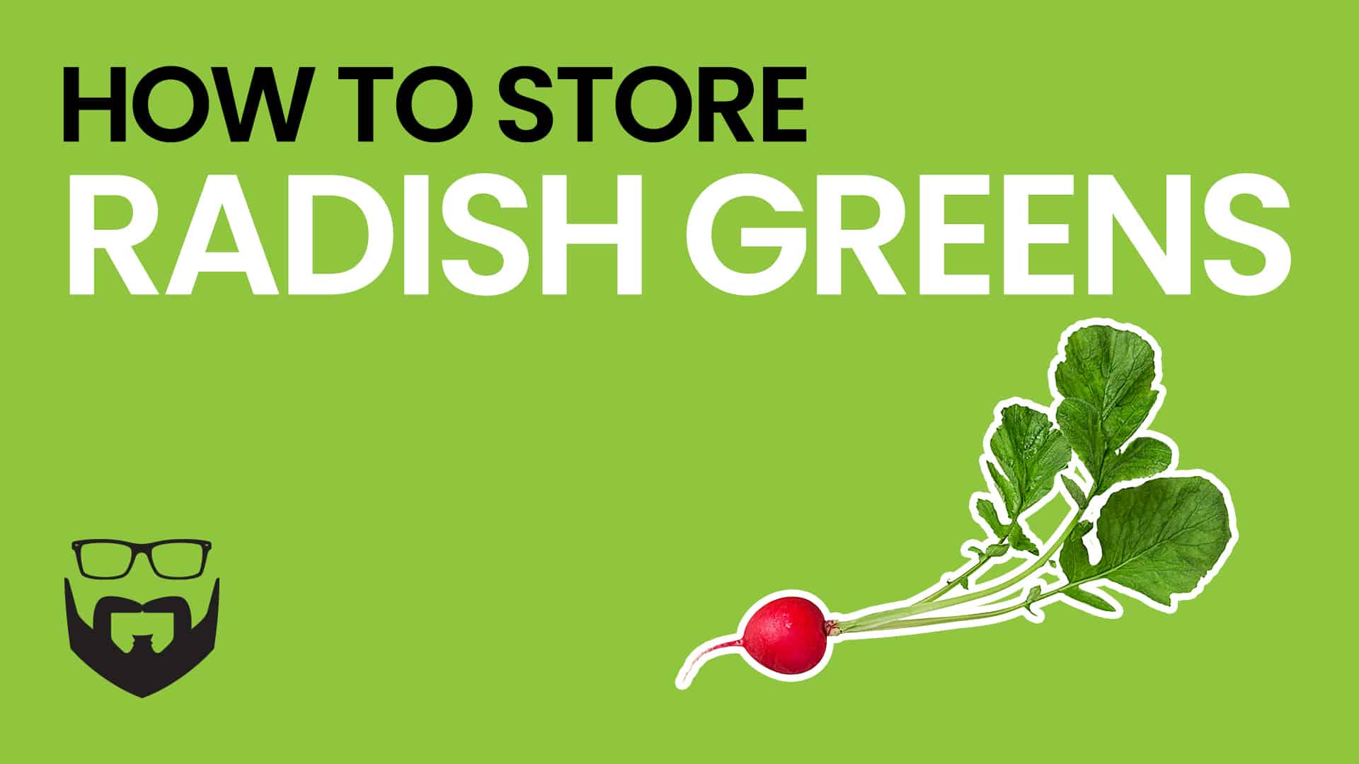 How to Store Radish Greens Video - Green