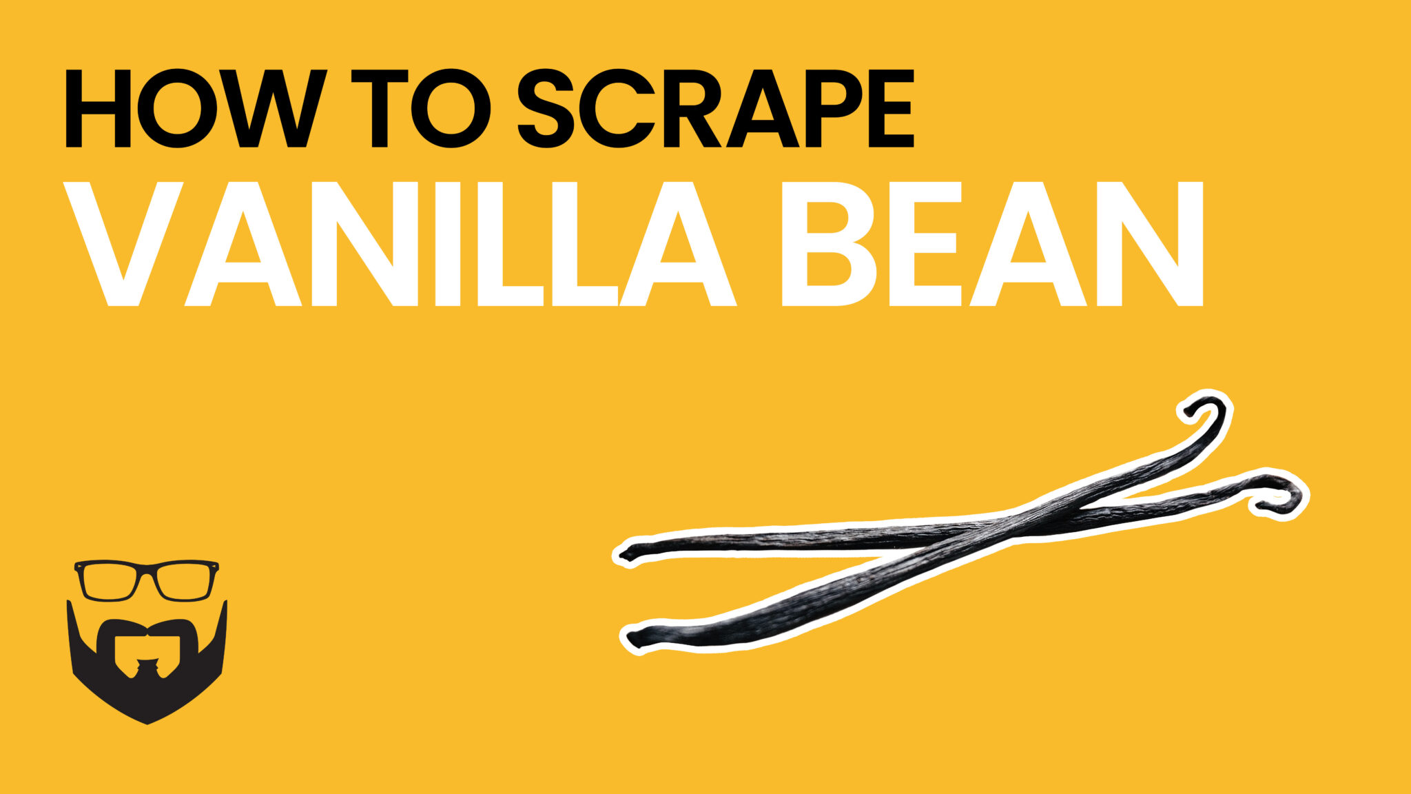 How to Scrape a Vanilla Bean Video - Yellow