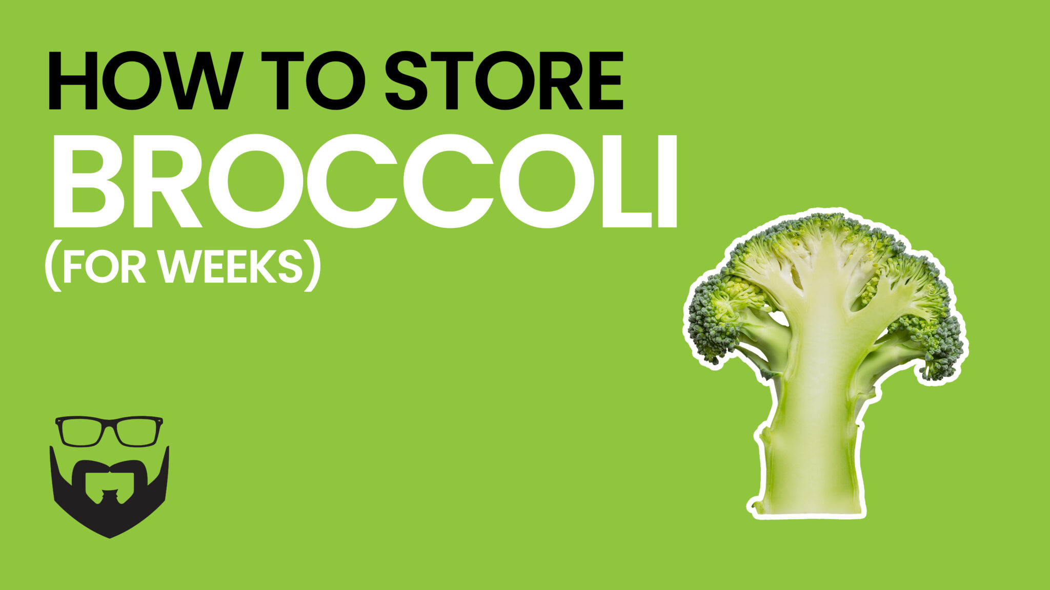 How to Store Broccoli for Weeks Video - Green