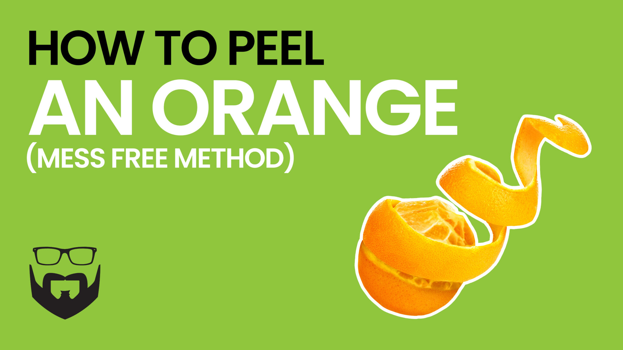 How to Peel an Orange (Mess Free Method) Video - Green