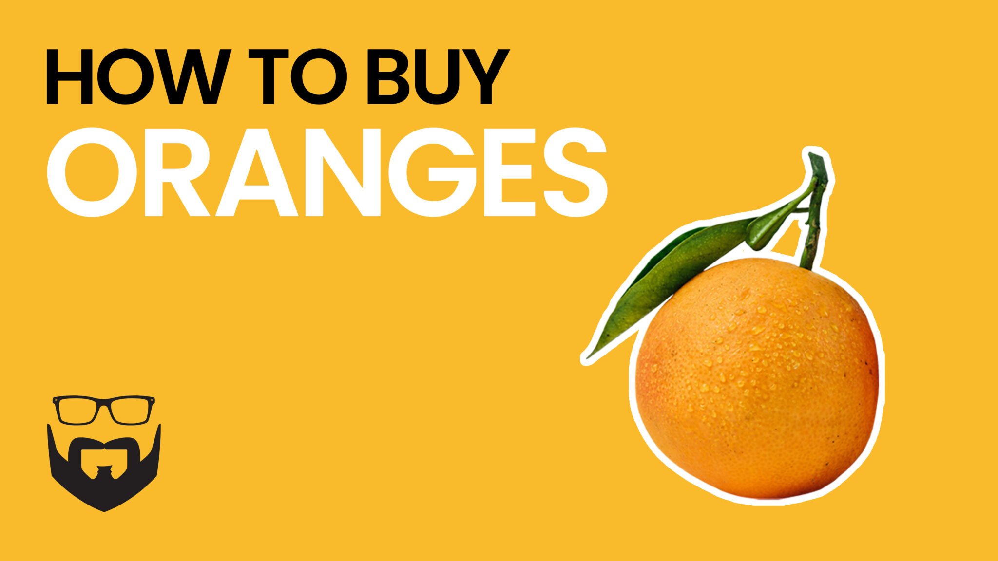 How to Buy Oranges Video - Yellow