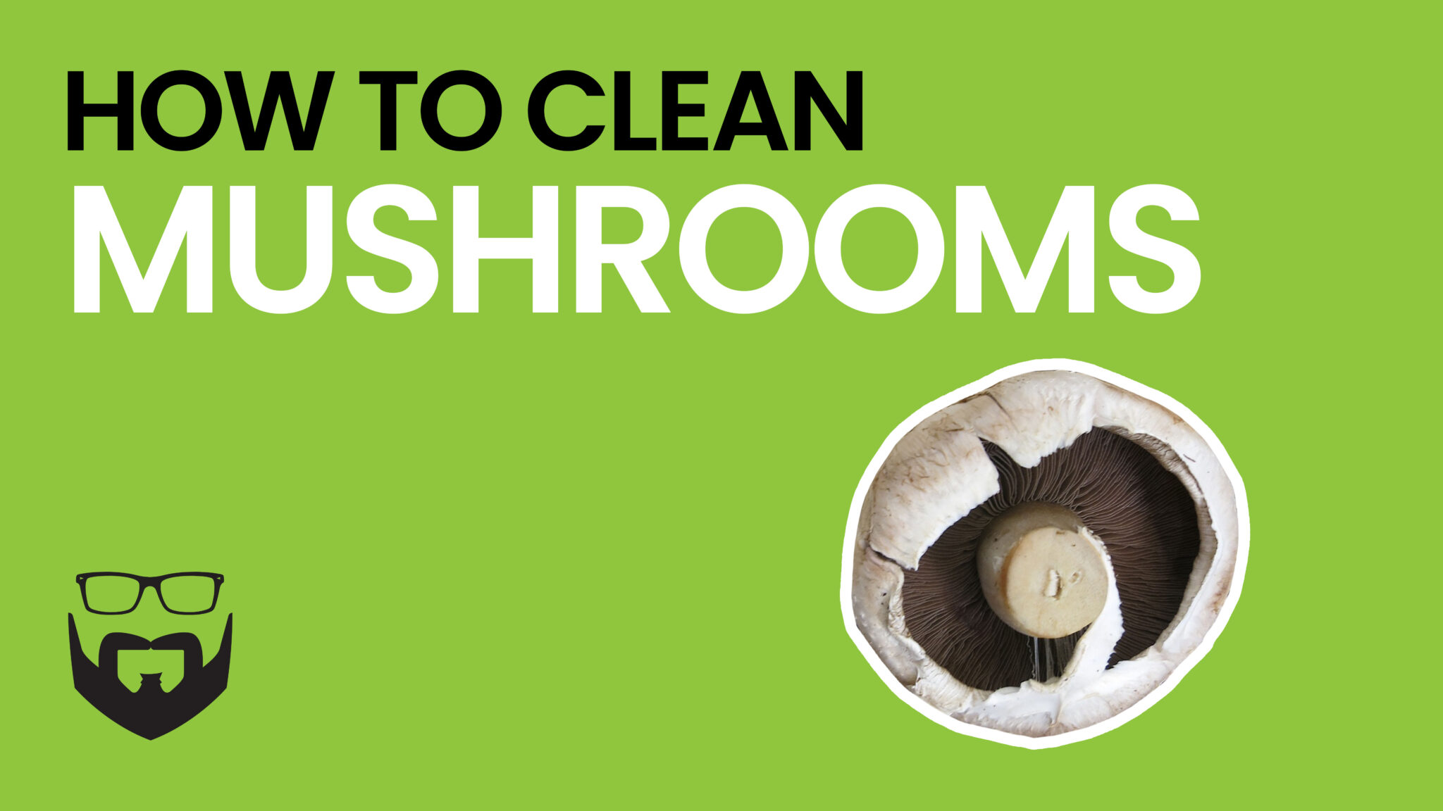 How to Clean Mushrooms Video - Green