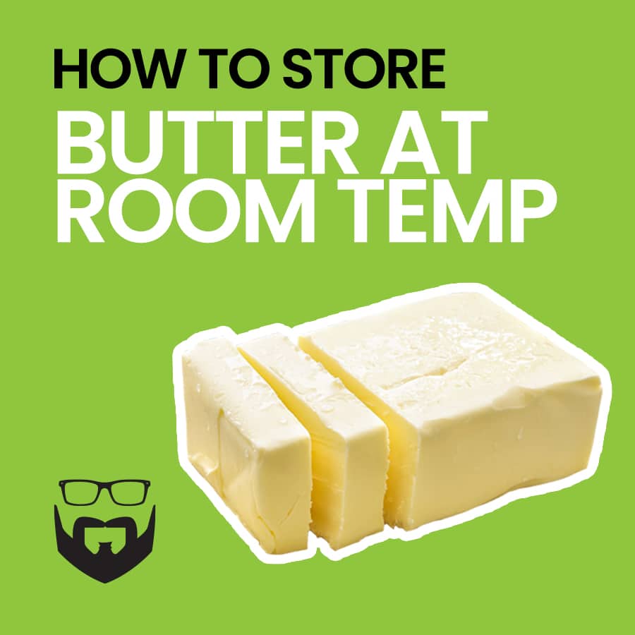 How to Store Butter at Room Temperature