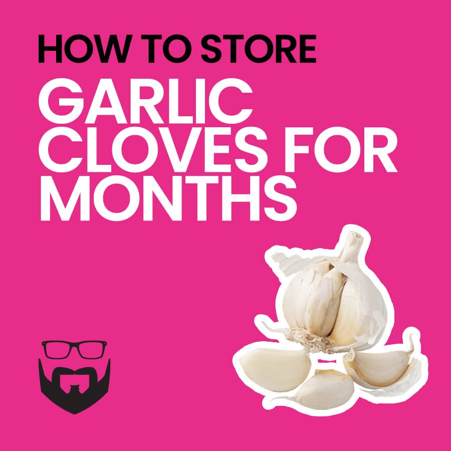 How to Store Garlic Cloves for Months