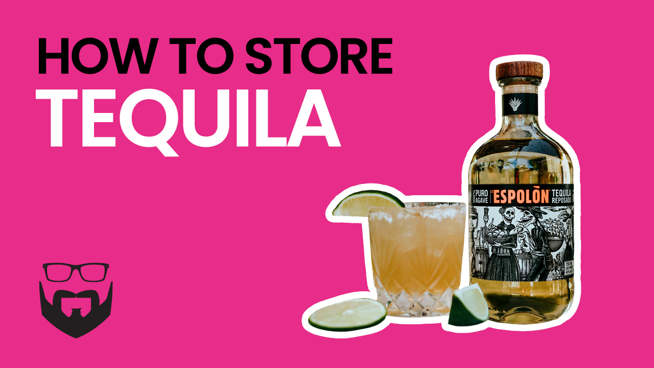 How to Store Tequila