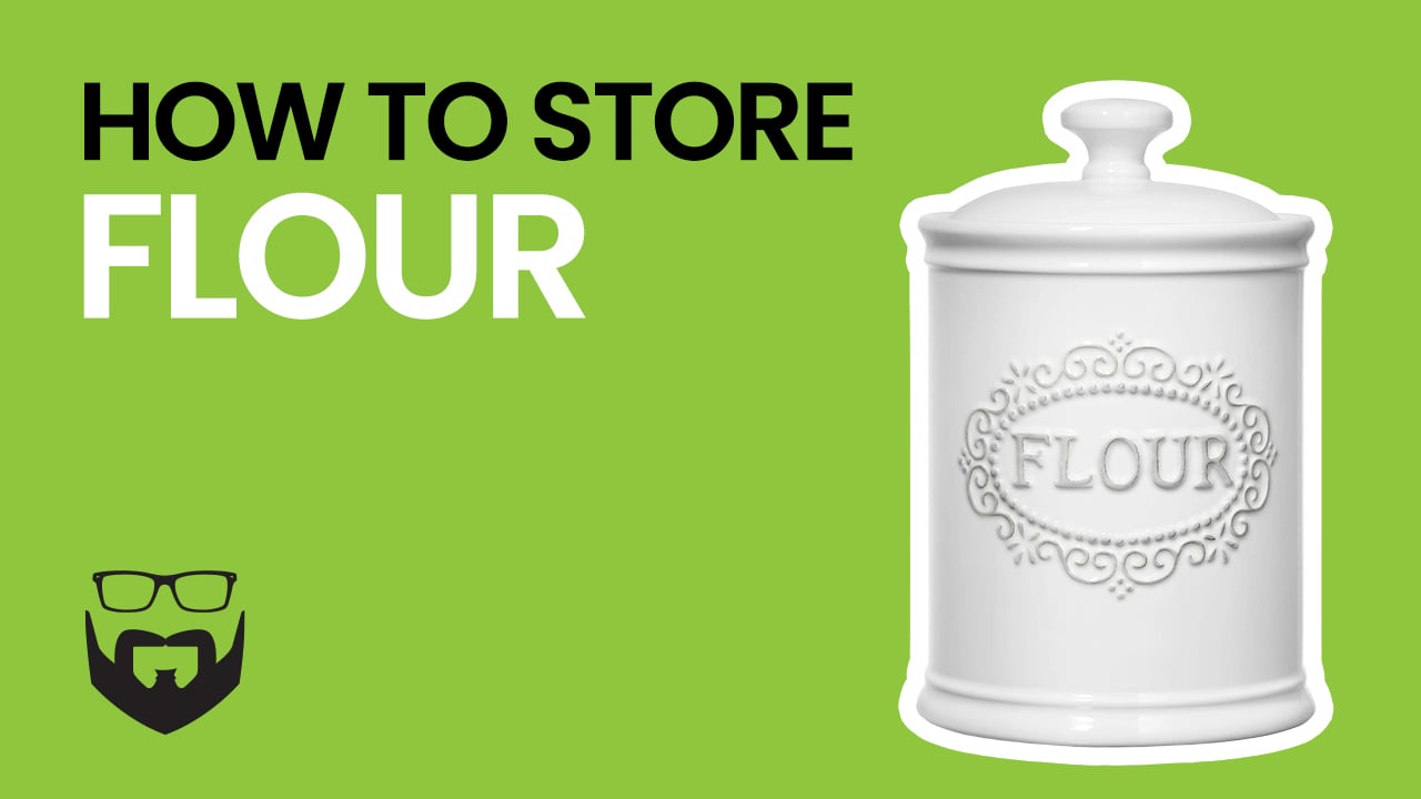 How To Store Flour - video - green