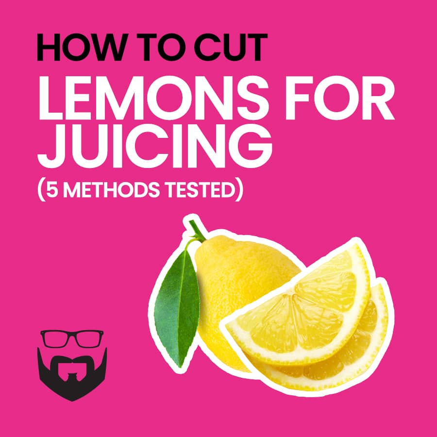 How to Cut Lemons for Juicing (5 Methods Tested)