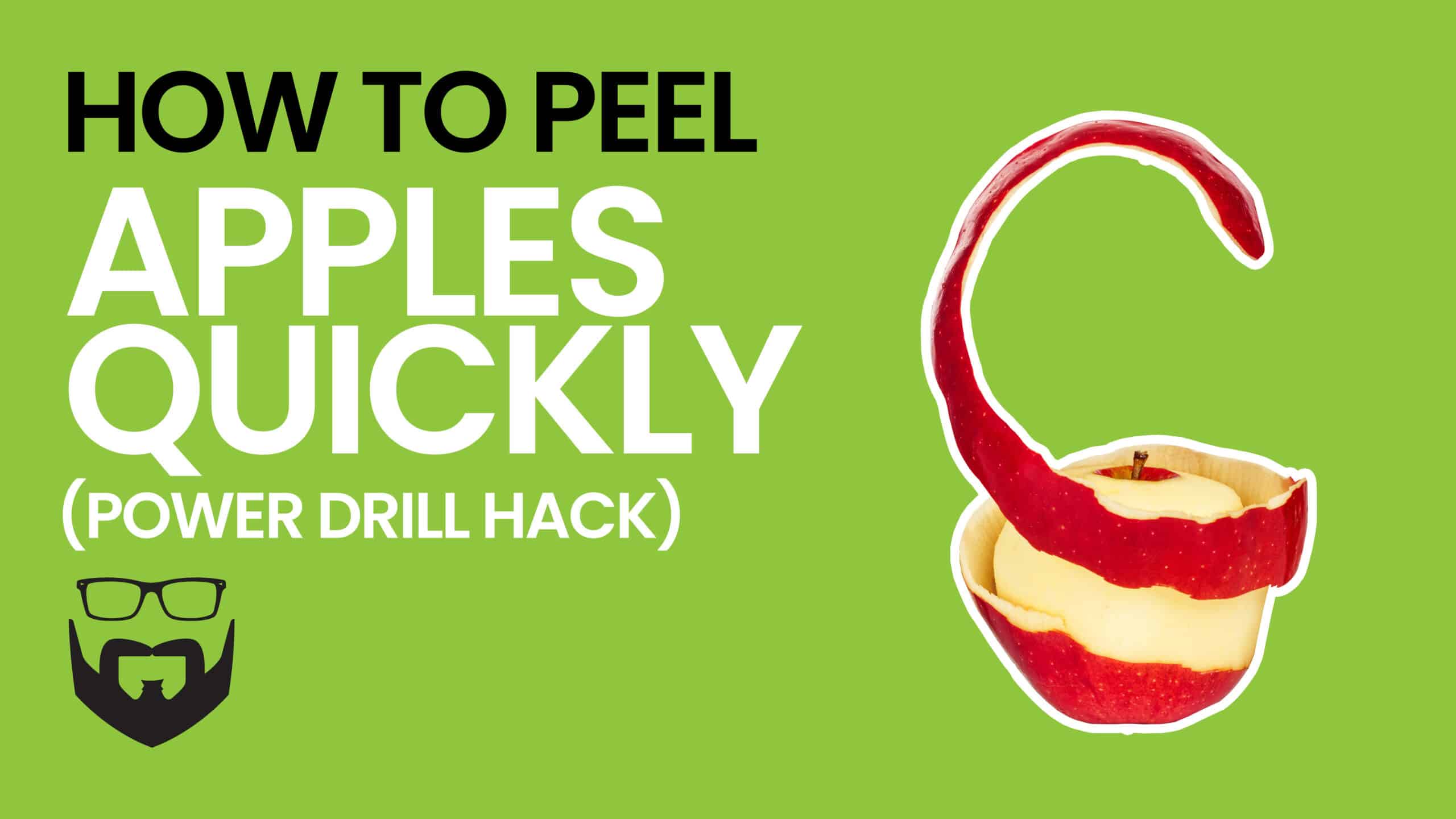 How to Peel Apples Quickly (Power Drill Hack) Video - Green