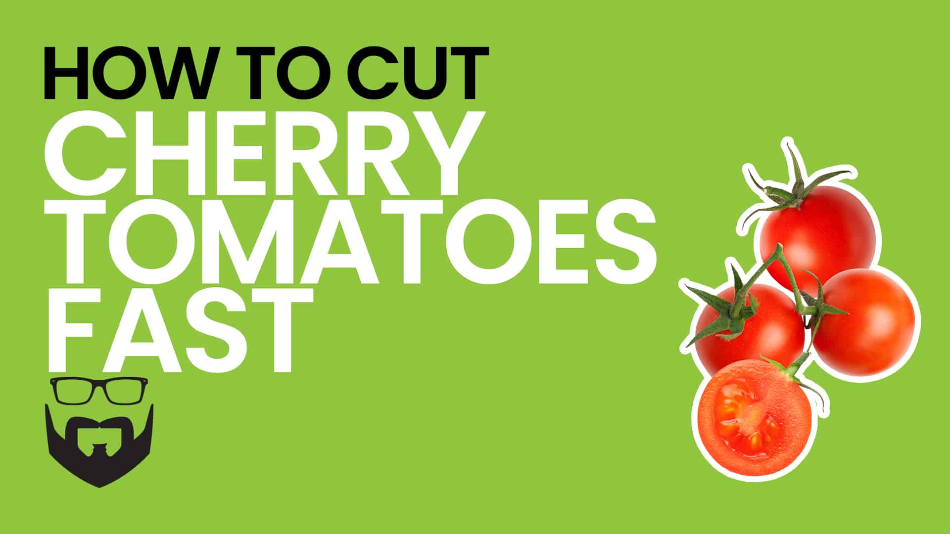 How to Cut Cherry Tomatoes Fast Video - Green