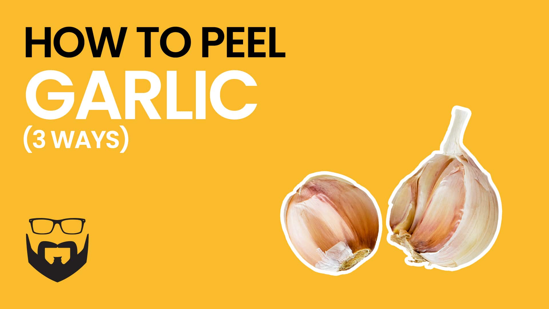 How to Peel Garlic 3 Ways Video - Yellow