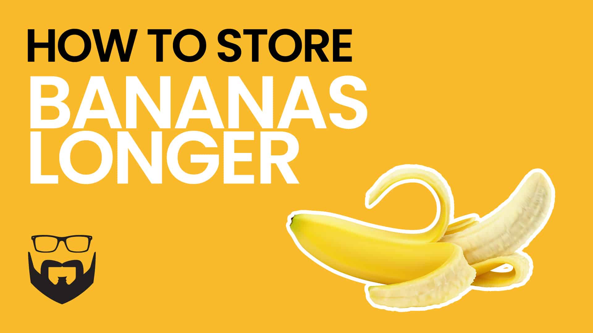 How to Store Bananas Longer Video - Yellow