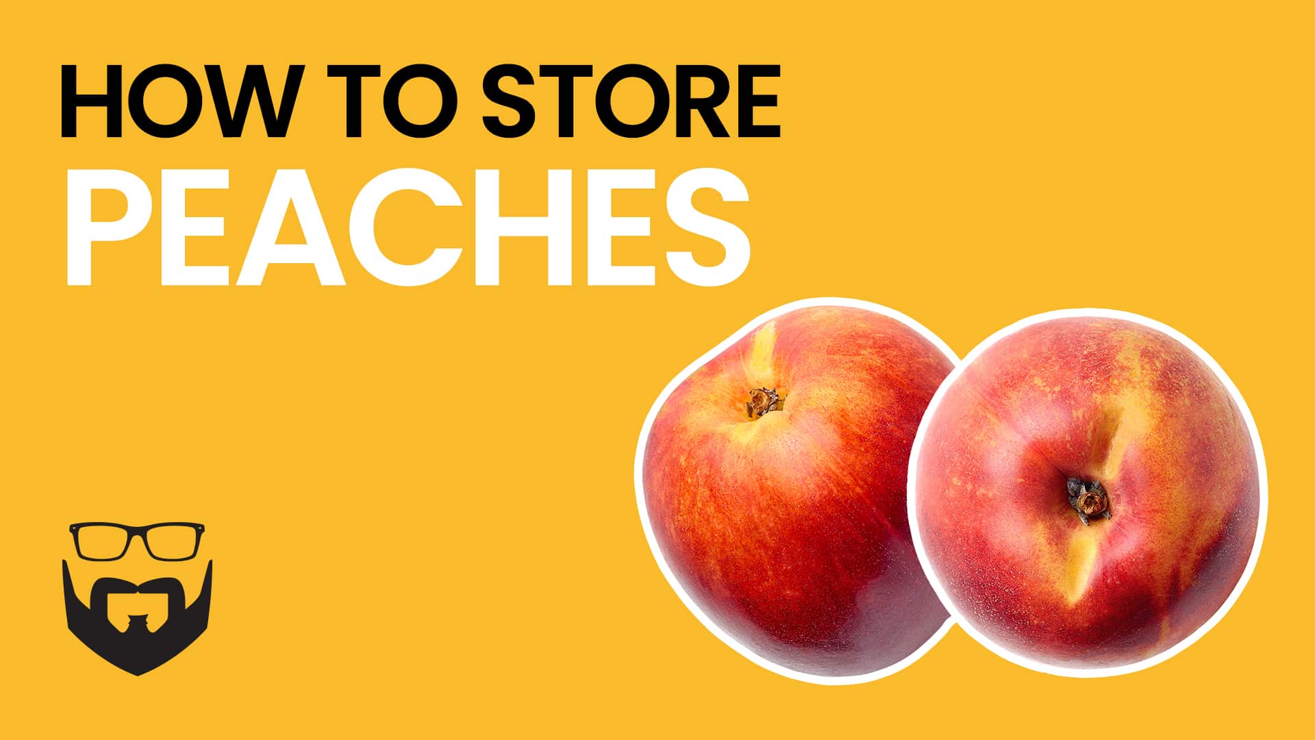 How to Store Peaches Video - Yellow
