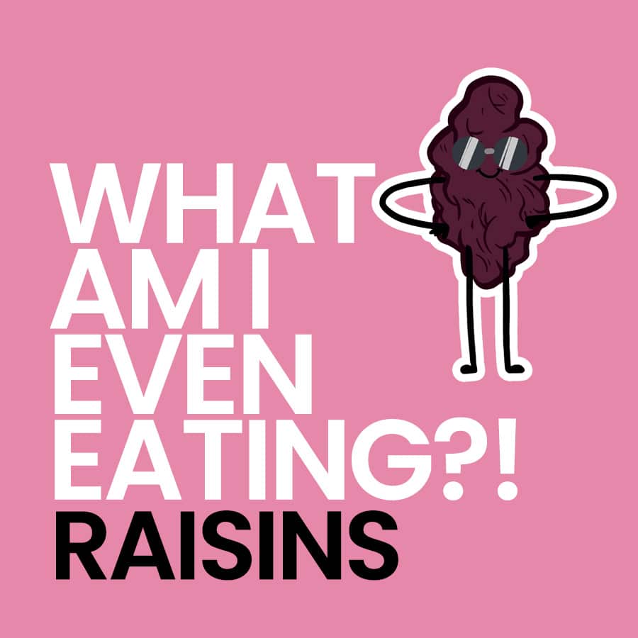 History of Raisins What Am I Even Eating?!